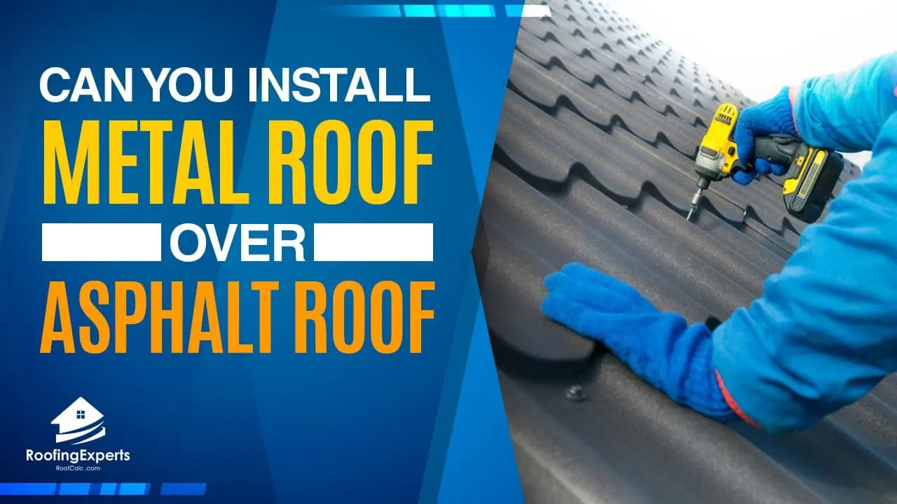 Can you install a metal roof over an asphalt roof