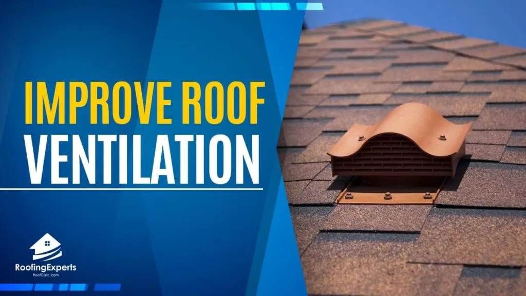 Improve Roof Ventilation | Helpful Tips & Tricks