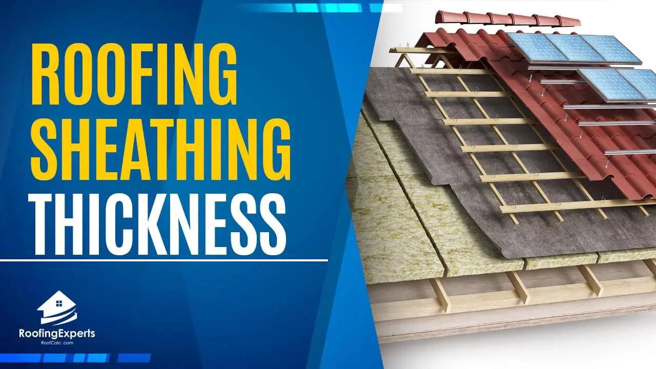 Roofing Sheathing Thickness Here's What You Need To Know