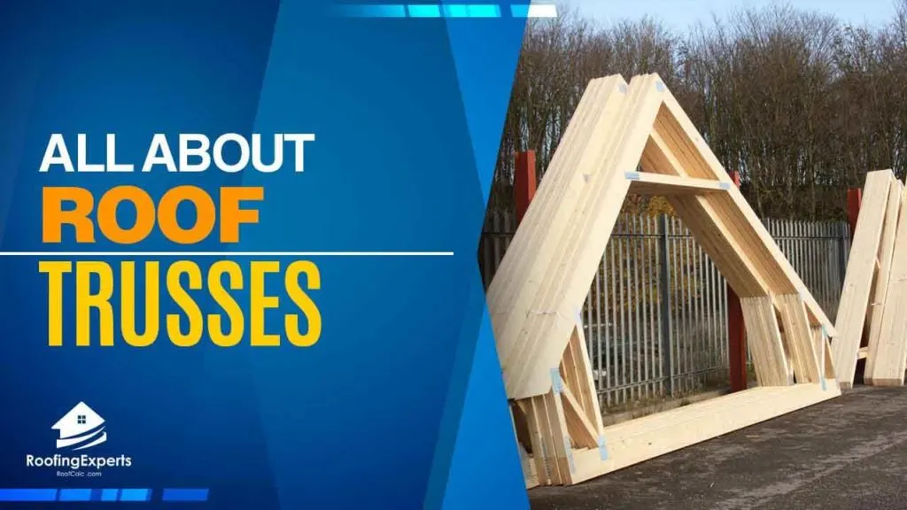 Roof Trusses Types | Fully Explained-Make The Right Choice!