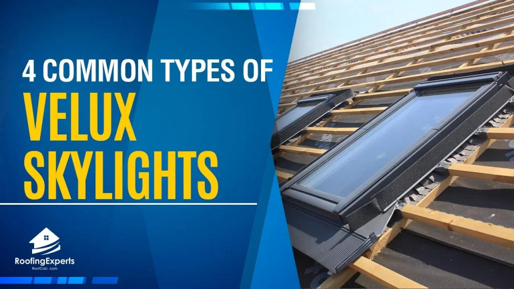 4 Most Common Types of VELUX Skylights