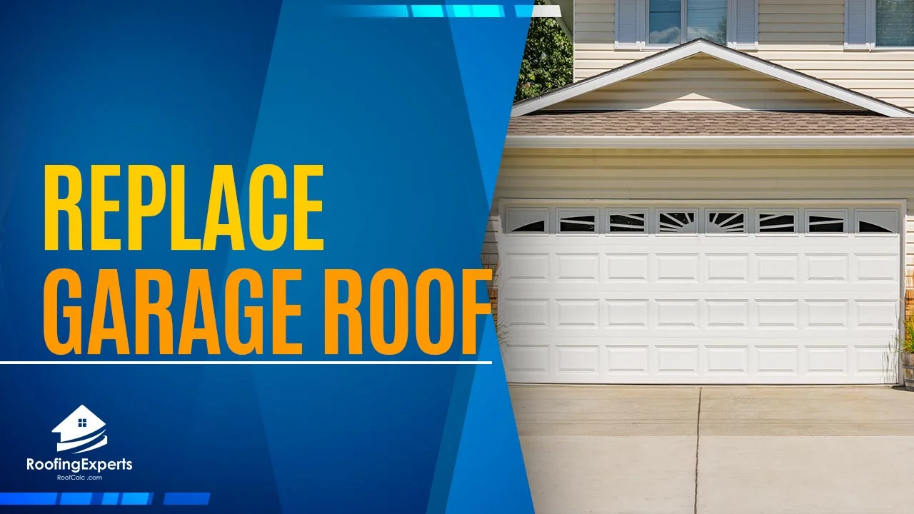 an overview on how to replace garage roof