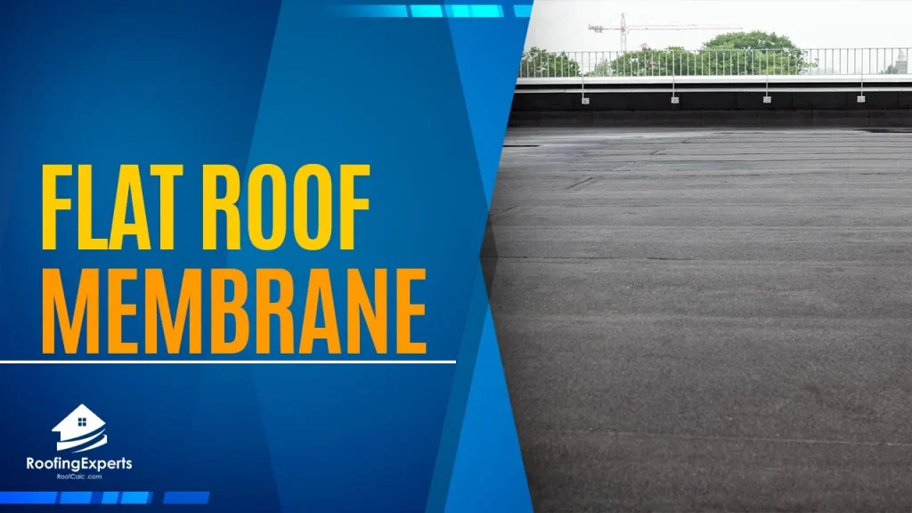 Flat Roof Membrane Types | Essential for a Residential Roof