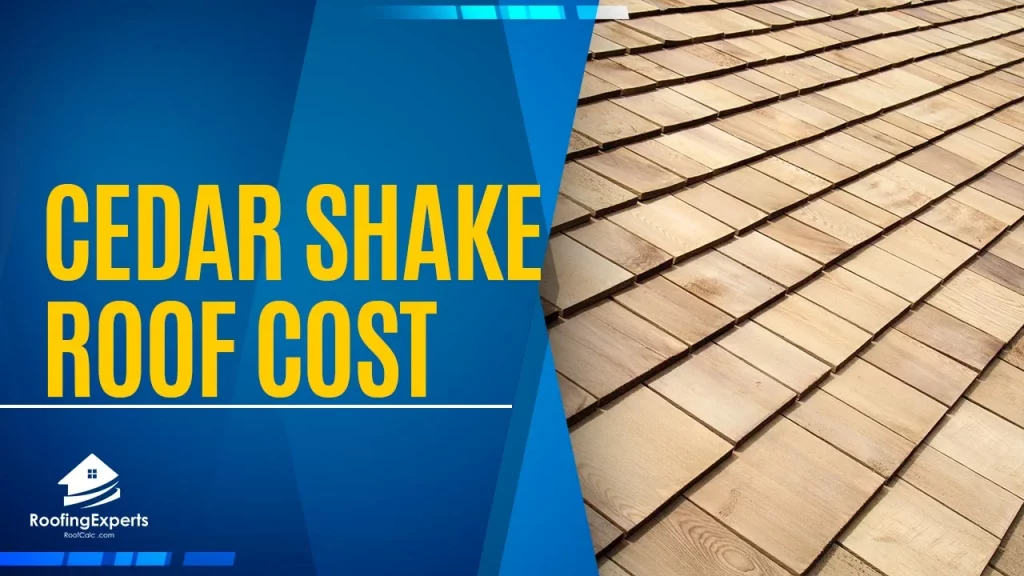 taking into considering the cedar shake roof cost