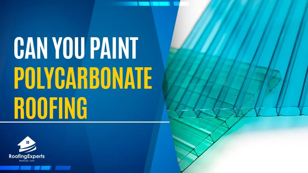can you paint polycarbonate roofing