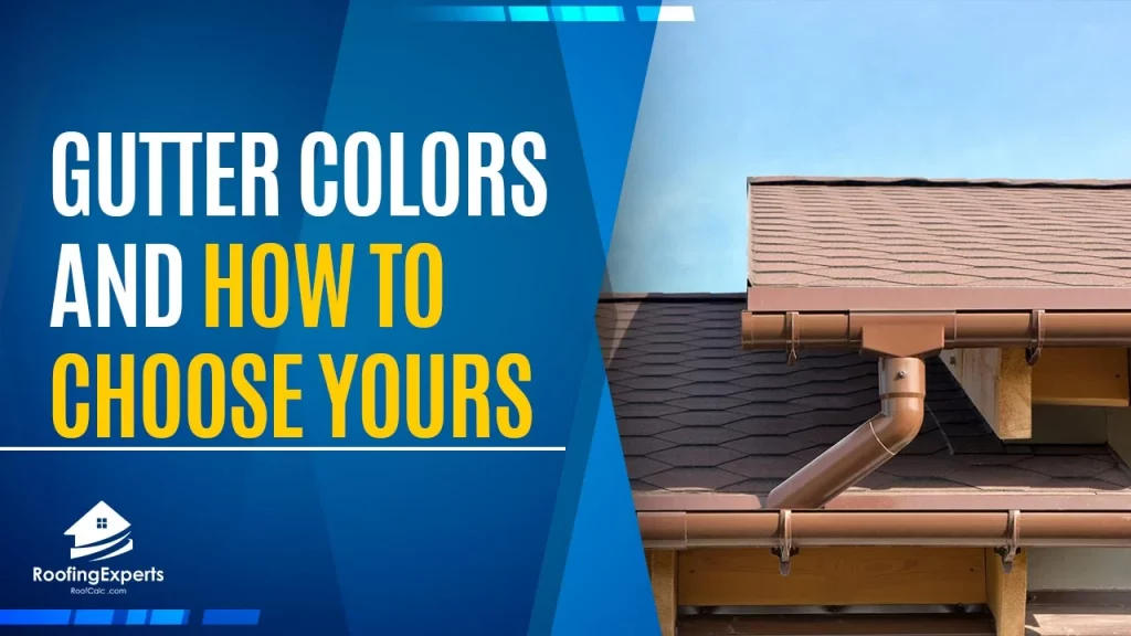 gutter colors and how to choose yours