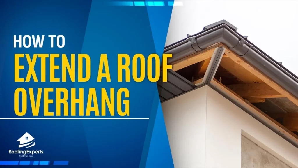 how to extend a roof overhang