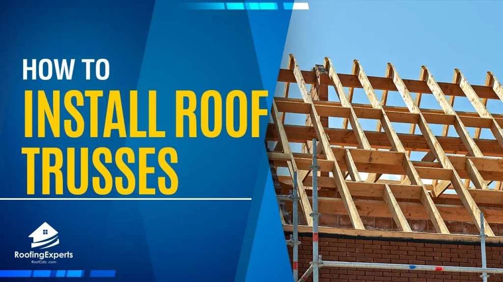 how to install roof trusses