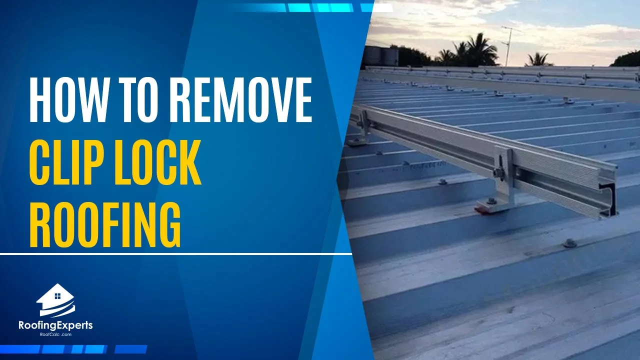 how to remove clip lock roofing