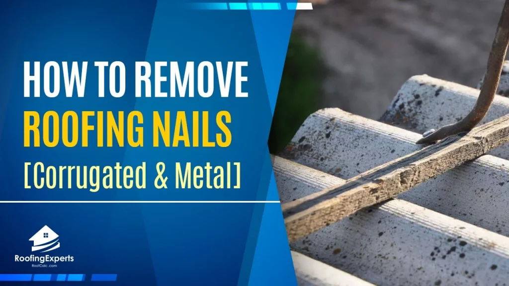 how to remove roofing nails corrugated and metal
