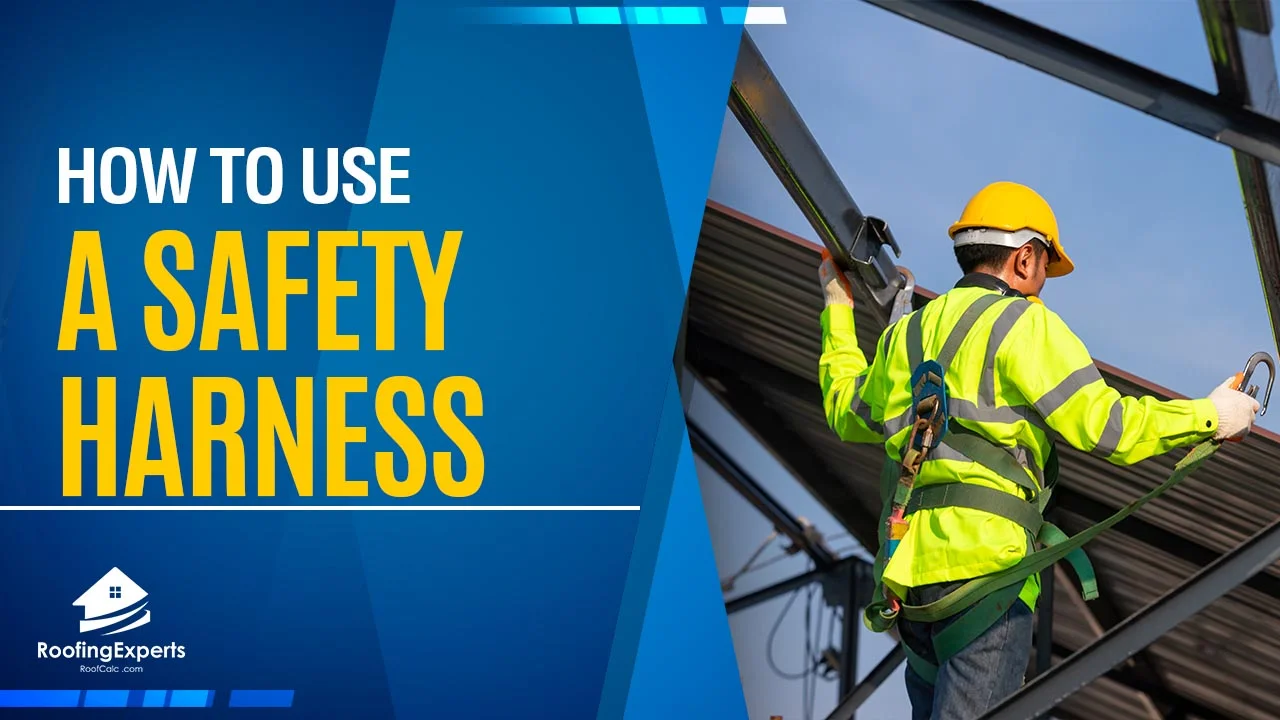 how to use a safety harness for roofing