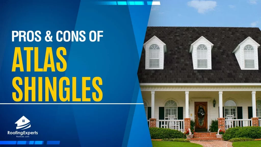 pros and cons of atlas shingles