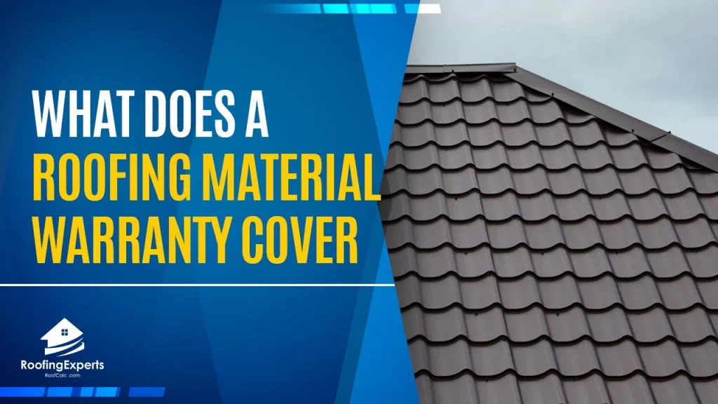 what does a roofing material warranty cover