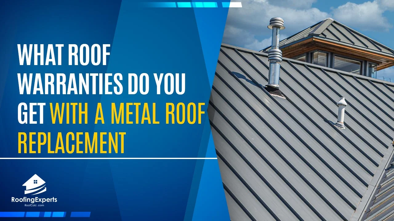 what roof warranties do you get with a metal roof replacement