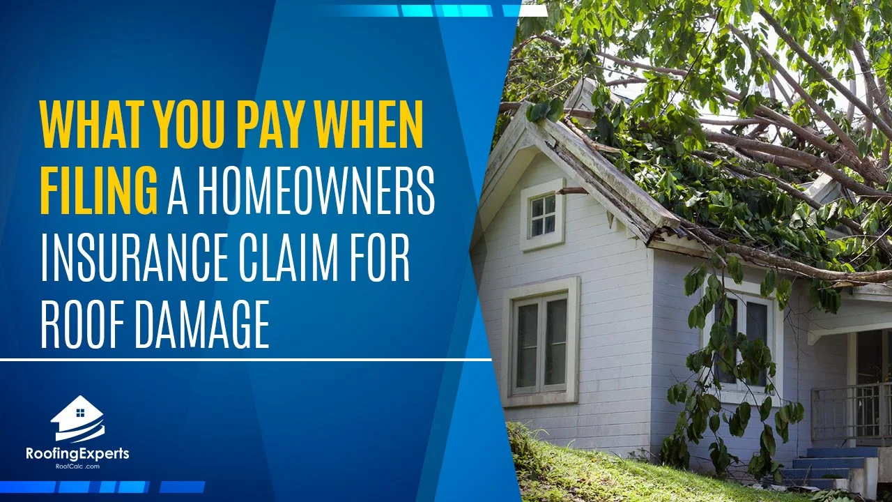 what you pay when filing a homeowners insurance claim for roof damage