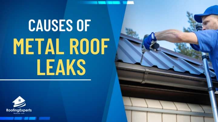 causes of metal roof leaks