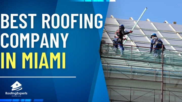 Best Roofing Company In Miami